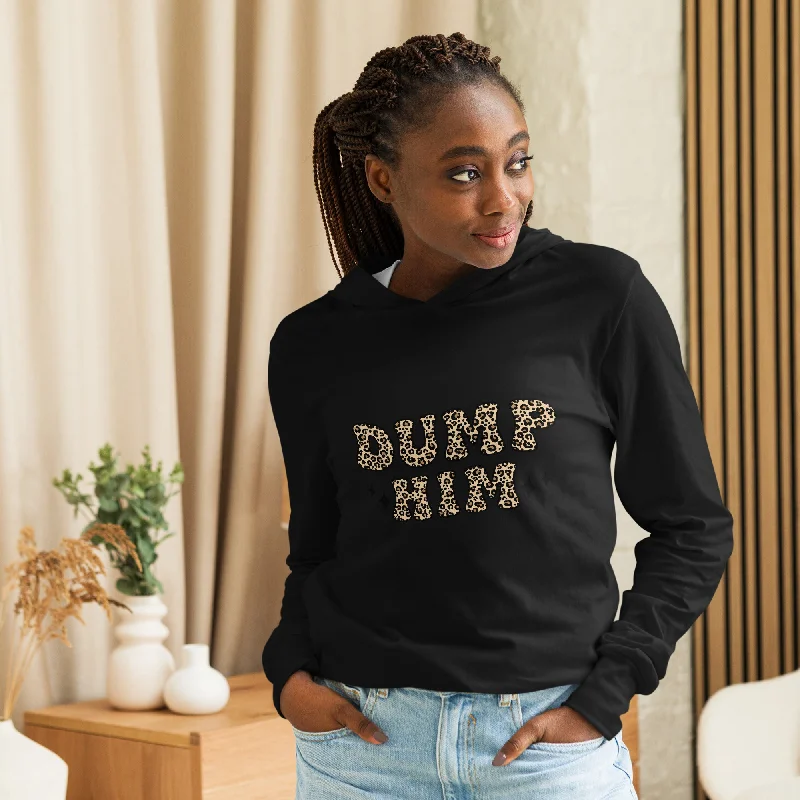 Dump Him Hooded Long Sleeve Tee